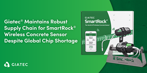 Giatec® Maintains Robust Supply Chain for SmartRock® Wireless Concrete Sensor Despite Chip Shortage