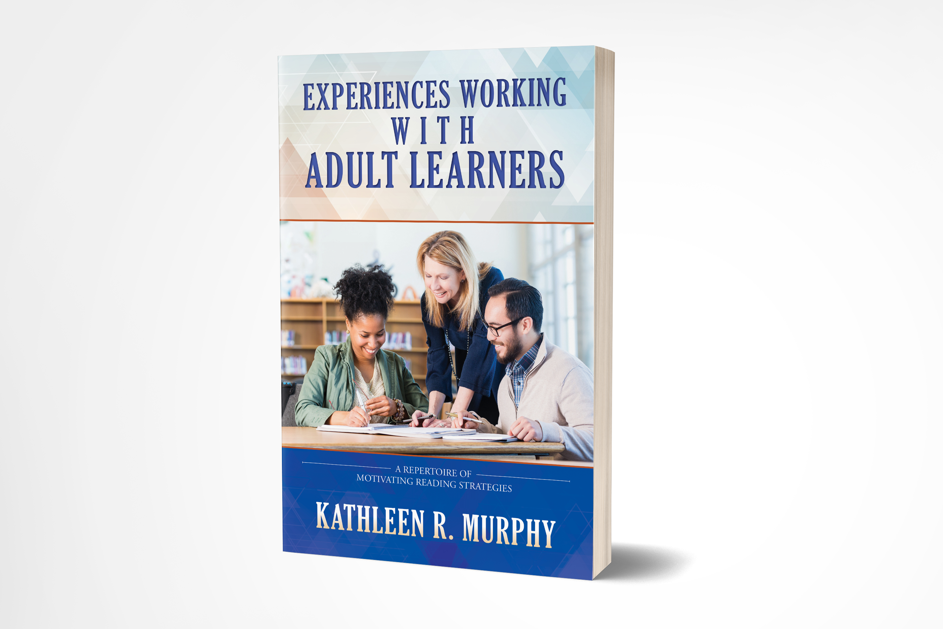 EXPERIENCES WORKING WITH ADULT LEARNERS