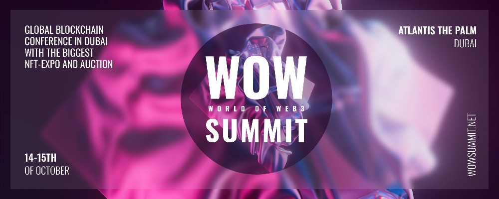 WOW Summit, The Biggest Blockchain Summit, And NFT Exhibition Will Take