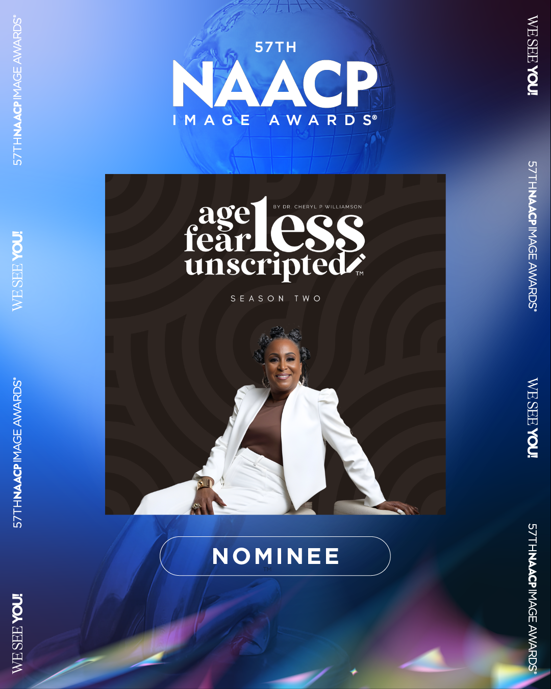 WILLIAMSON MEDIA GROUP ANNOUNCES FIRST NAACP IMAGE AWARD NOMINATION FOR ITS PODCAST, “AGELESS, FEARLESS, UNSCRIPTED” HOSTED BY WORLD RENOWNED SPEAKER AND AUTHOR, DR. CHERYL POLOTE WILLIAMSON