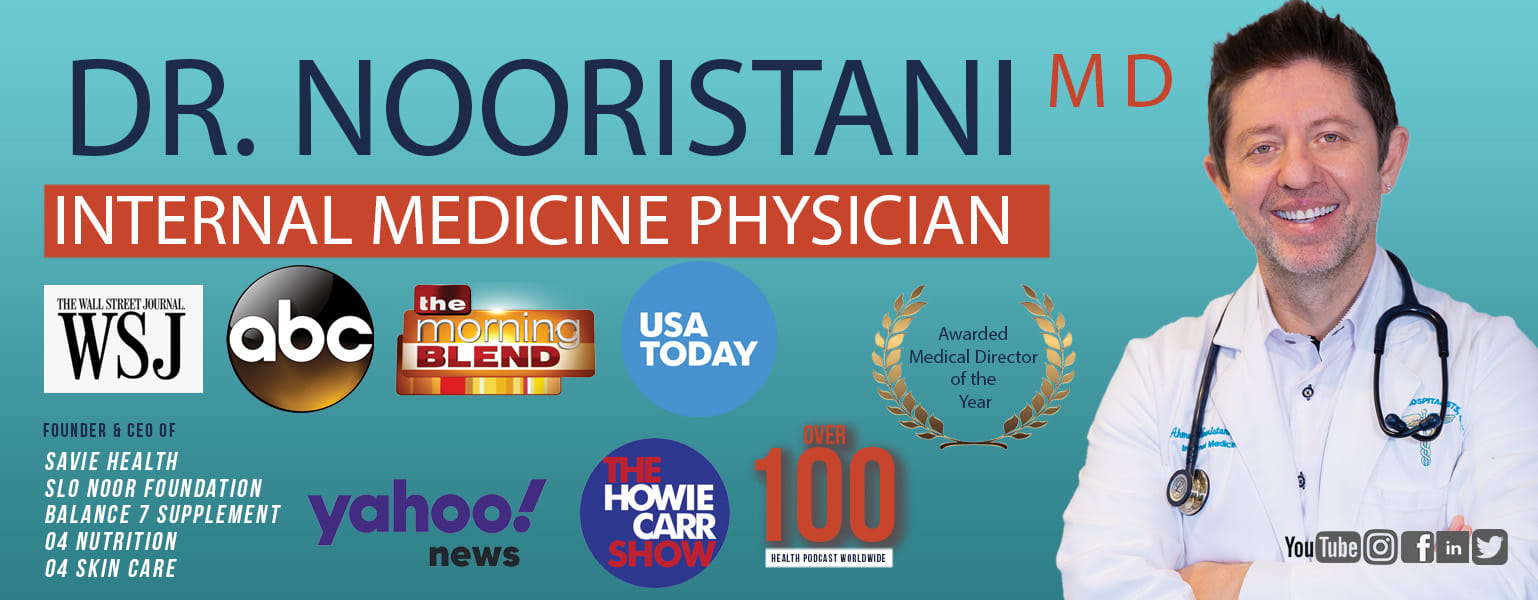 Dr. Nooristani MD, PHYSICIAN. ENTREPRENEUR. PHILANTHROPIST. INNOVATOR. LEADER. TV HOST & CEO of Balance7