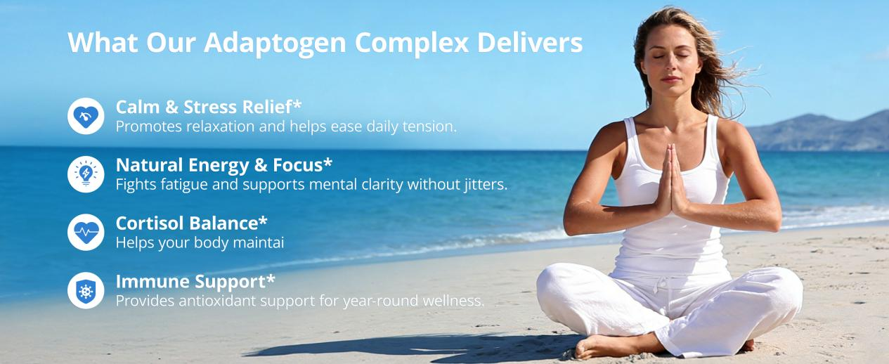 Adaptogen complex delivers calm, stress relief, natural energy, focus, cortisol balance, and immune support for daily wellness.