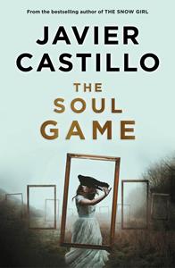 The Spanish-Language Novel The Soul Game Publishes July 11 and is the Inspiration for the Second Season of the Popular Netflix Series The Snow Girl