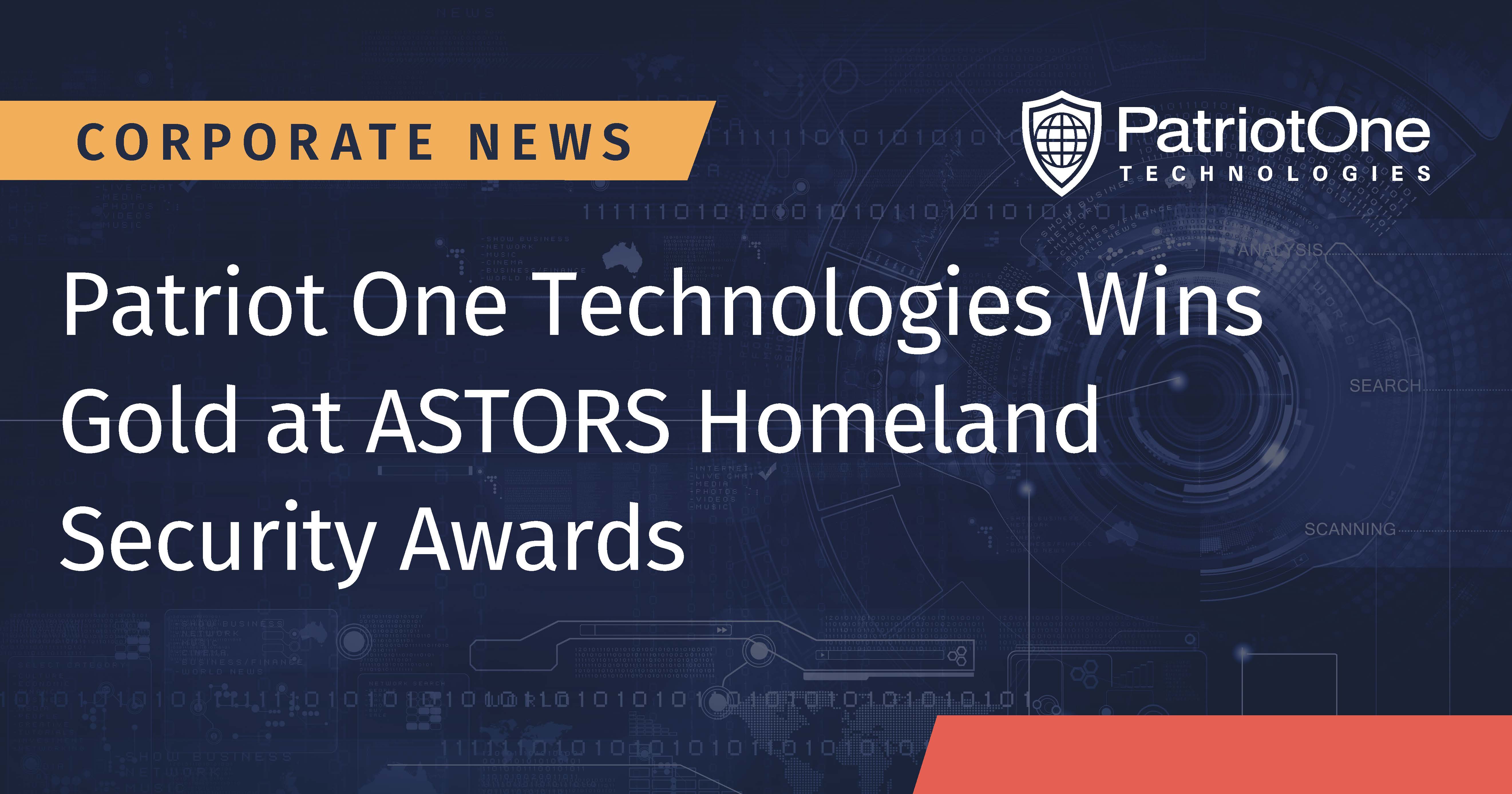 Patriot One Technologies Wins Gold at ASTORS Homeland Security Awards