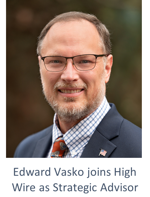 Edward Vasko joins High Wire as Strategic Advisor