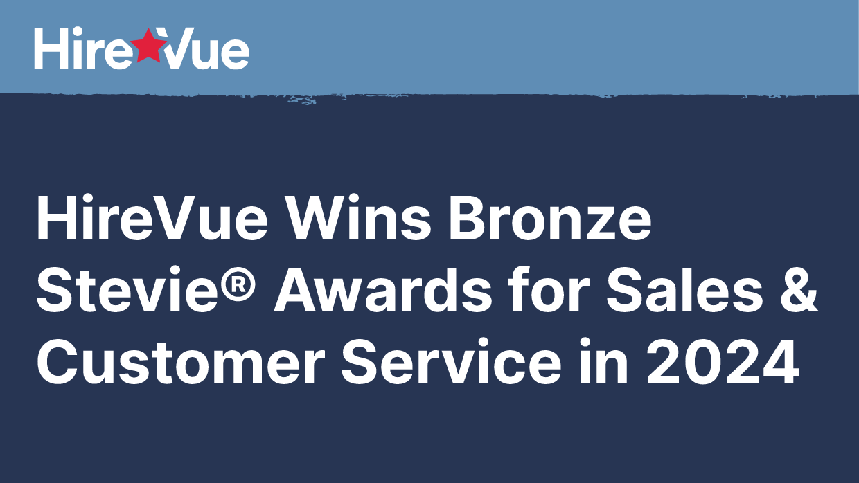 HireVue Wins Bronze Stevie Award for Sales & Customer Service