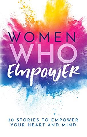 Women Who Empower: 30 Stories To Empower Your Heart and Mind – December 8, 2020

Author Roberta (Bobby) Pellant.