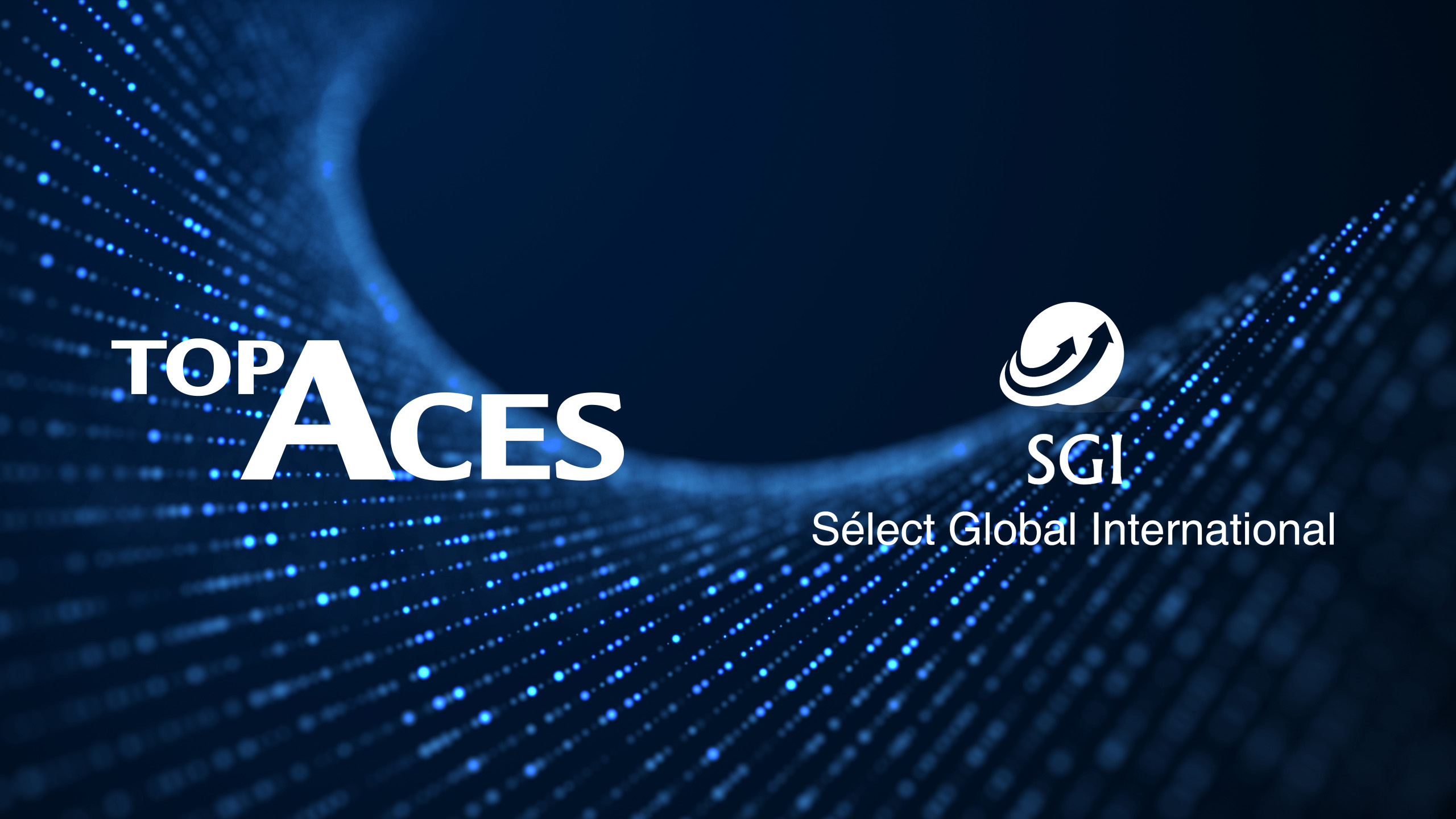 Top Aces today announced the completion of its acquisition of Select Global International (“SGI”)