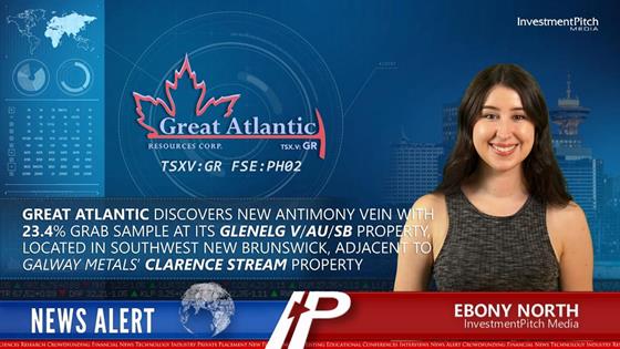 InvestmentPitch Media Video Discusses Great Atlantic's Antimony Discovery at its Glenelg Vanadium/Gold/Antimony Property with Grab Sample of 23.4% Antimony: InvestmentPitch Media Video Discusses Great Atlantic's Antimony Discovery at its Glenelg Vanadium/Gold/Antimony Property with Grab Sample of 23.4% Antimony