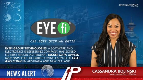 InvestmentPitch Media Video Discusses EYEfi Group Technologies’ Signing its First Major Distributor, Dicker Data Limited, for the Forthcoming Launch of EYEfi Axis Cloud in Australia and New Zealand: InvestmentPitch Media Video Discusses EYEfi Group Technologies’ Signing its First Major Distributor, Dicker Data Limited, for the Forthcoming Launch of EYEfi Axis Cloud in Australia and New Zealand