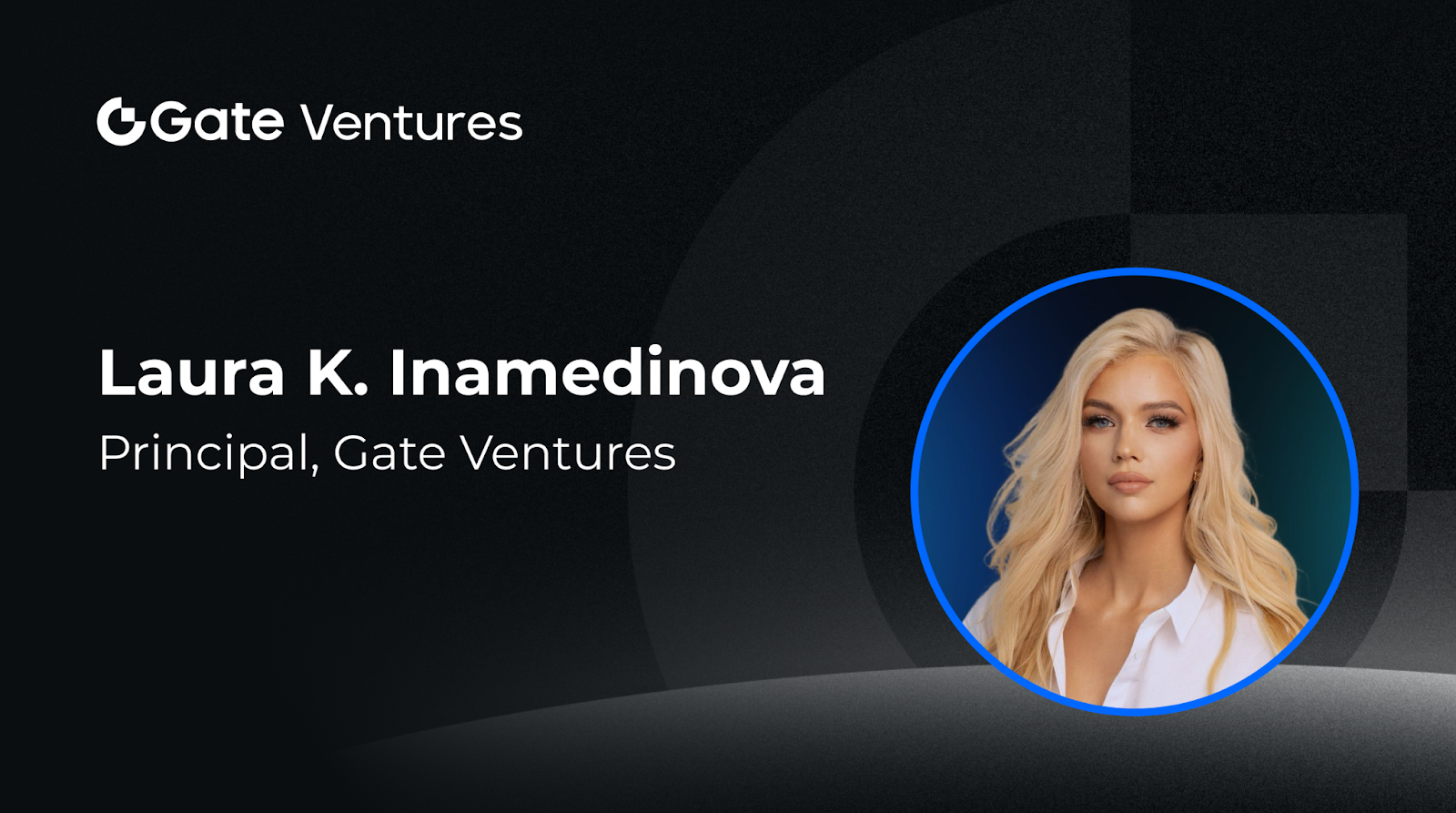 Gate Ventures welcomes Laura K. Inamedinova as Principal, establishing fund’s strategic presence in the MENA region