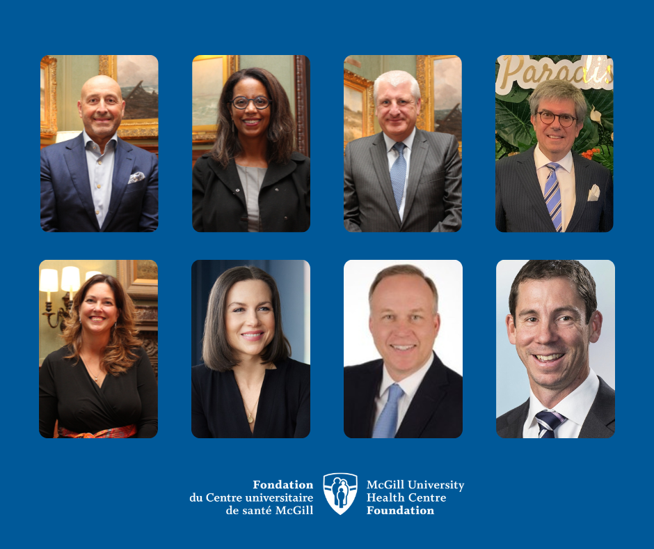 Eight distinguished business and community leaders joined the MUHC Foundation’s Board of Directors