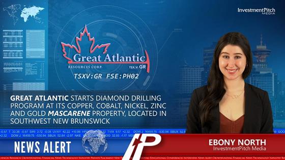 InvestmentPitch Media Video Discusses Great Atlantic’s Diamond Drilling Program at its Copper, Cobalt, Nickel, Zinc and Gold Mascarene Property, in SW New Brunswick: Great Atlantic Starts Diamond Drilling Program at its Copper, Cobalt, Nickel, Zinc and Gold Mascarene Property, in SW New Brunswick