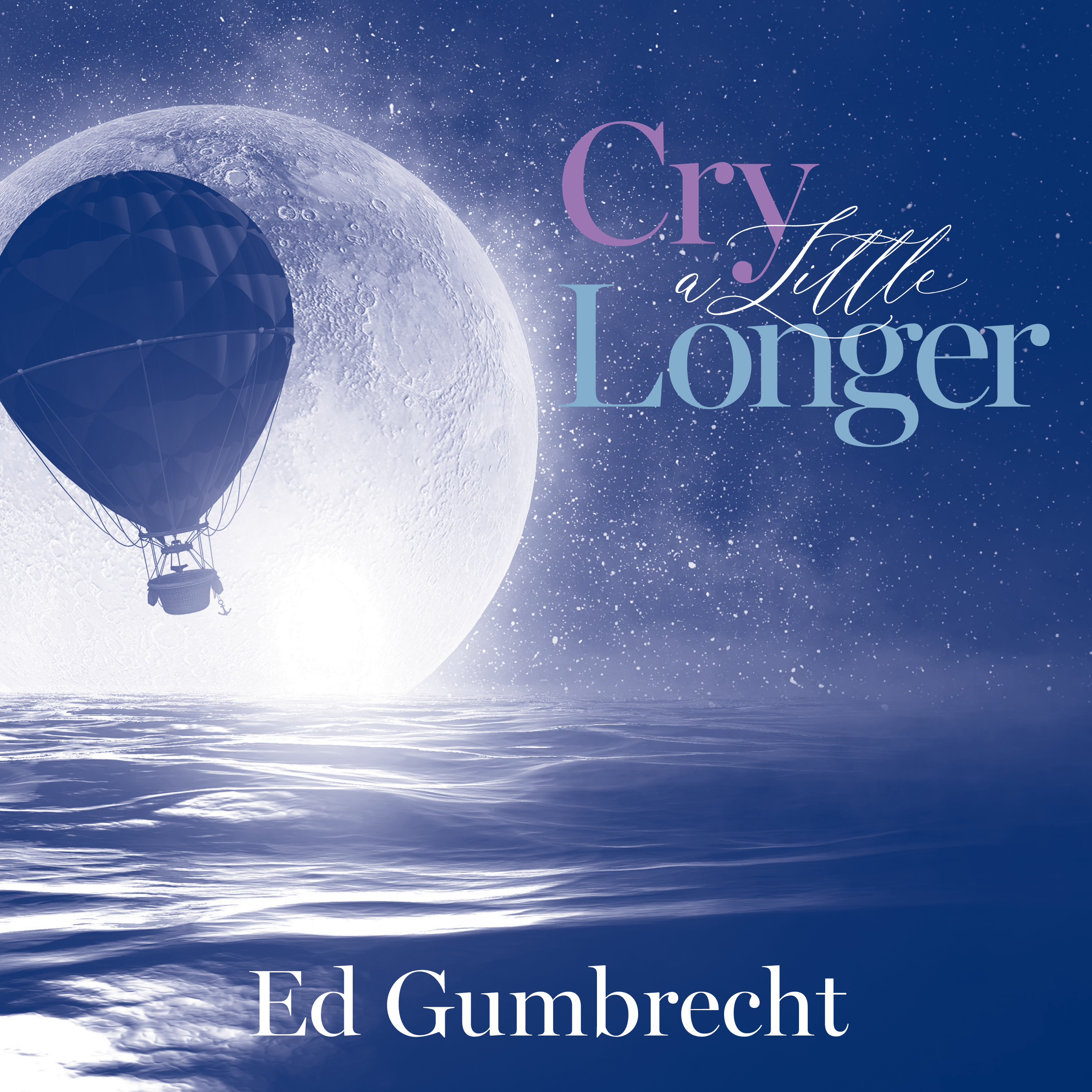 Cry a Little Longer Cover Art