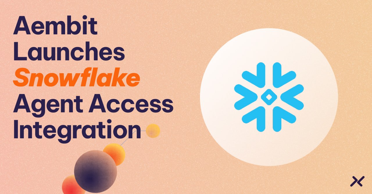 Aembit Joins Snowflake to Tackle AI’s Next Security Frontier: Trusted Agent Interoperability