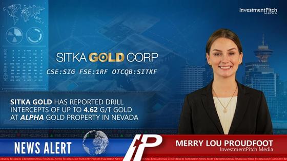 Sitka Gold has reported drill intercepts of up to 4.62 g/t gold at Alpha Gold Property in Nevada: Sitka Gold has reported drill intercepts of up to 4.62 g/t gold at Alpha Gold Property in Nevada