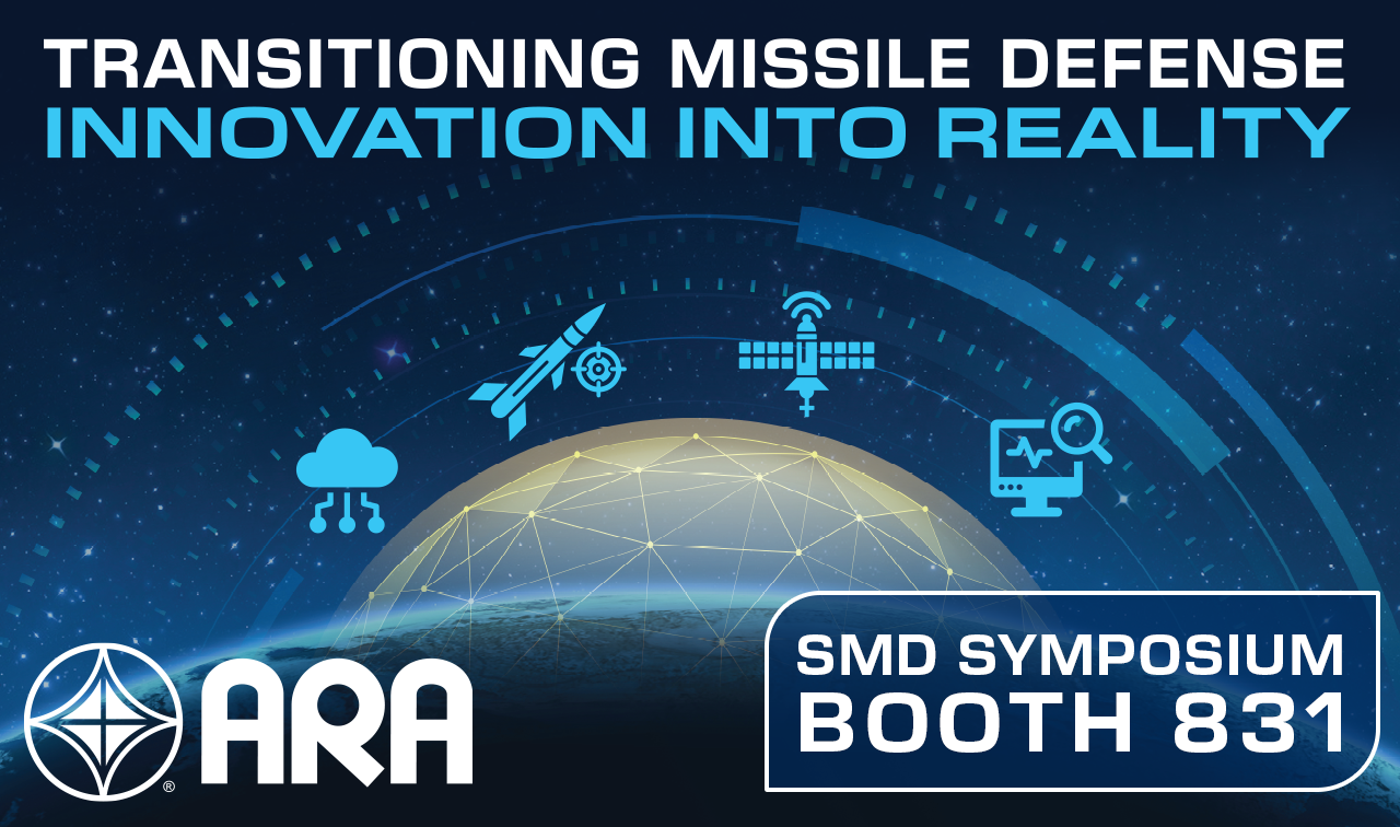 ARA to Highlight Innovations at Space & Missile Defense Symposium