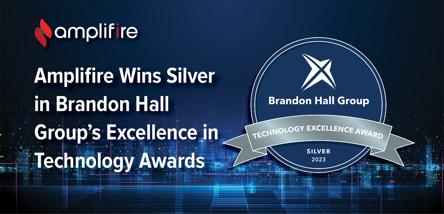 Amplifire Wins Silver in Brandon Hall Group’s Excellence in Technology Awards 