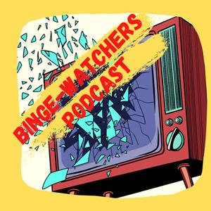 Binge-Watchers Podcast cover