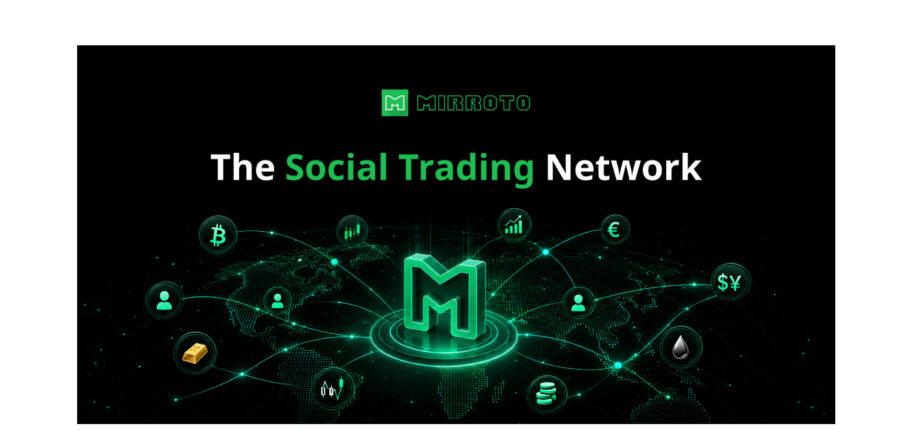 MIRROTO Launches The Social Trading Network, Expanding Access to Copy Trading Across Emerging Markets xz_1783678363HSf5o6ky9x-915x437