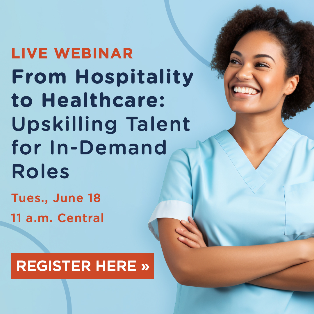 From Hospitality to Healthcare: Upskilling Talent for In-Demand Roles