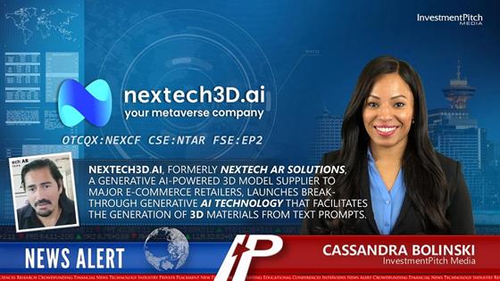 Nextech3D.AI, formerly Nextech AR Solutions, a Generative AI-Powered 3D model supplier to major e-commerce retailers, launches breakthrough generative AI technology that facilitates the generation of 3D materials from text prompts: Nextech3D.AI, formerly Nextech AR Solutions, a Generative AI-Powered 3D model supplier to major e-commerce retailers, launches breakthrough generative AI technology that facilitates the generation of 3D materials from text prompts