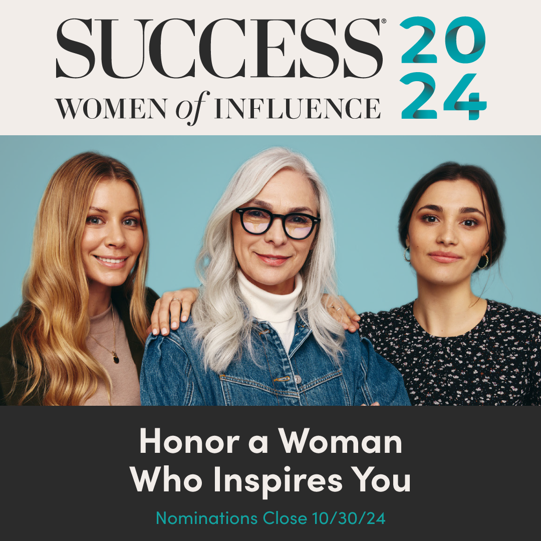 SUCCESS® Magazine’s Women of Influence Awards