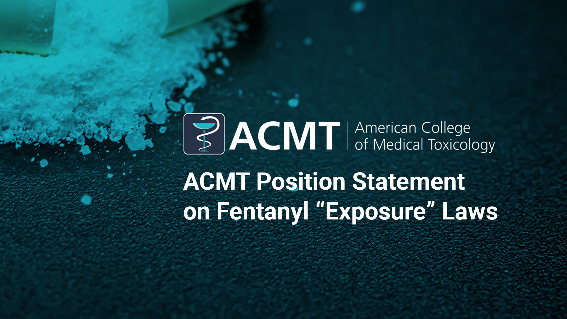 Statement on Fentanyl “Exposure” Laws Issued by the American College of Medical Toxicology