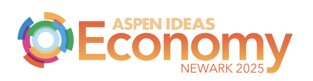 Announcing Aspen Ideas: Economy - A New Signature Forum from the Aspen Institute