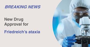 New Drug Approval for Friedreich's ataxia