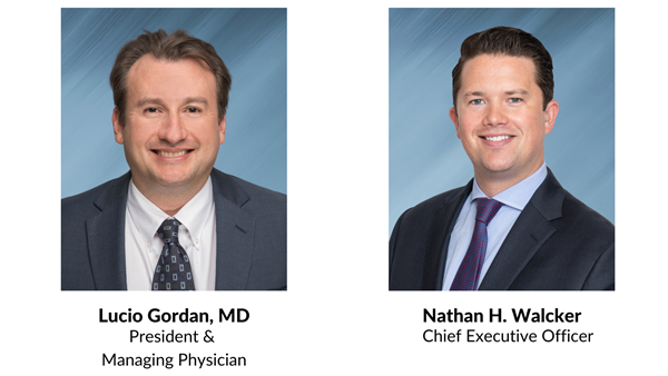 President & Managing Physician Lucio Gordan, MD; Chief Executive Officer Nathan H. Walcker