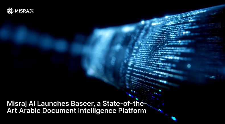 Misraj AI Launches Baseer, a State-of-the-Art Arabic Document Intelligence Platform