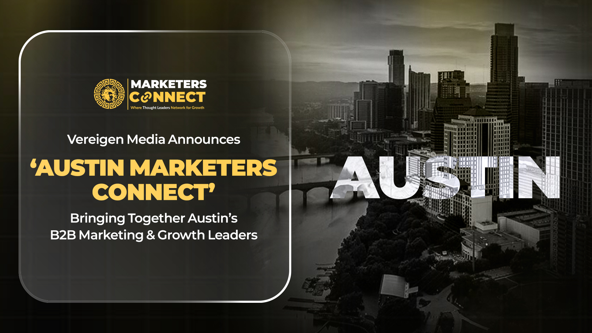 Vereigen Media Announces, ‘Austin Marketers Connect’ Bringing Together Austin’s B2B Marketing & Growth Leaders 