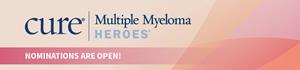Graphic for CURE Media Group's Multiple Myeloma Heroes® award program announcing that nominations are open