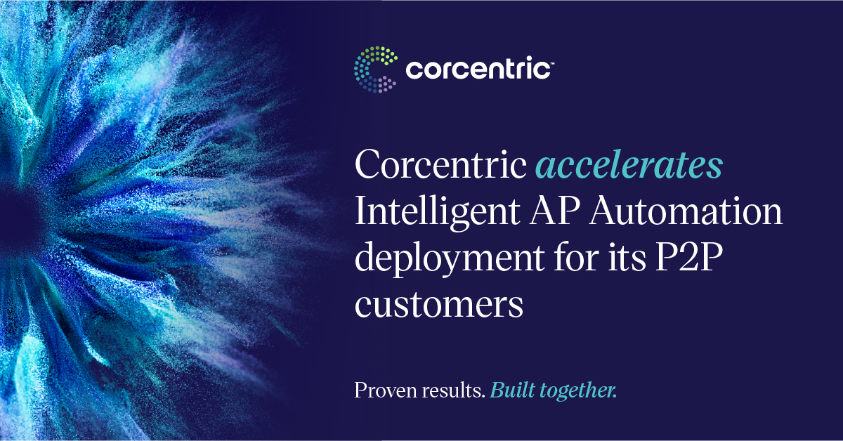 Corcentric Accelerates Intelligent AP Automation deployment for its Procure-to-Pay Customers