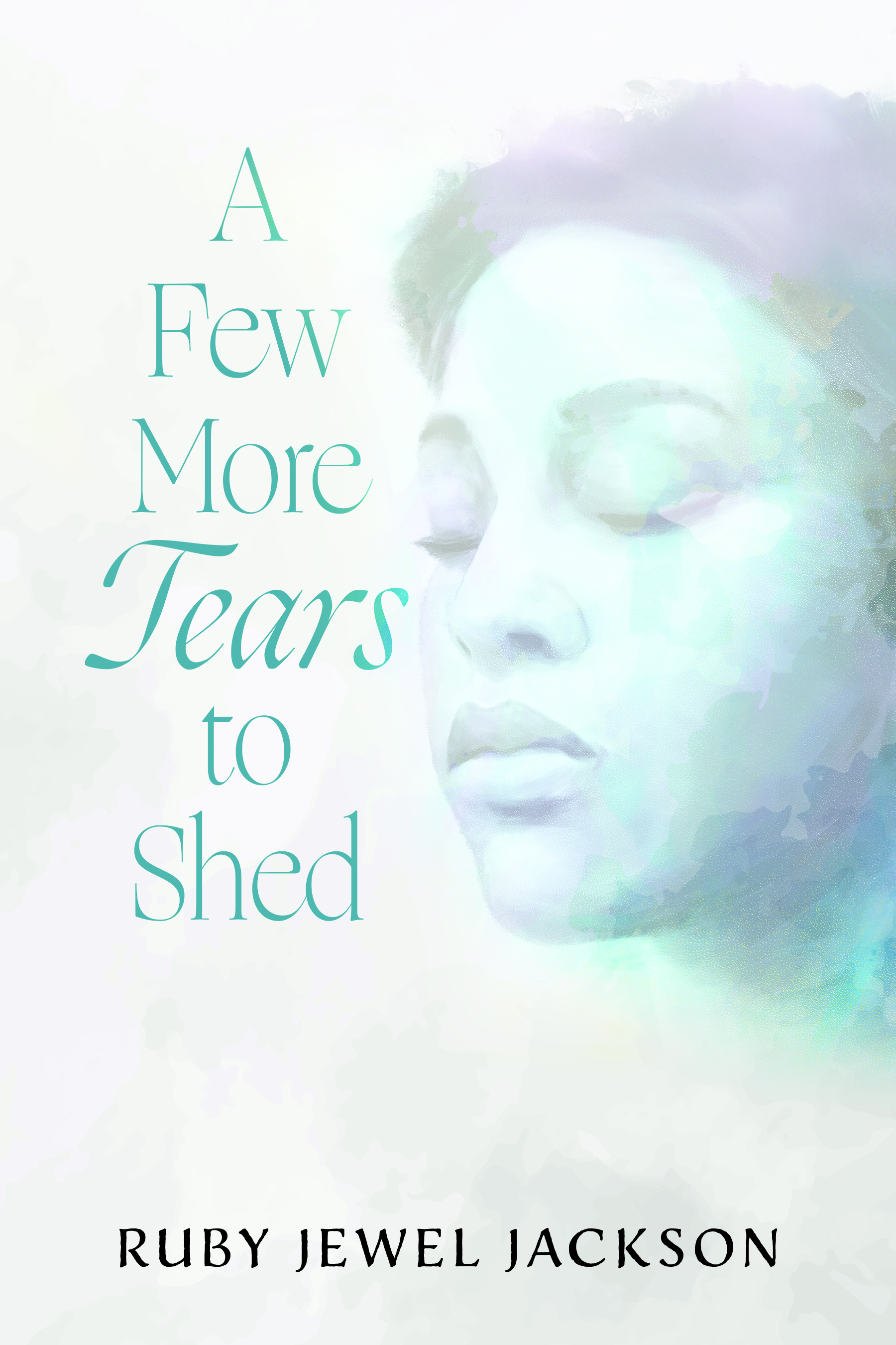 A Few More Tears to Shed