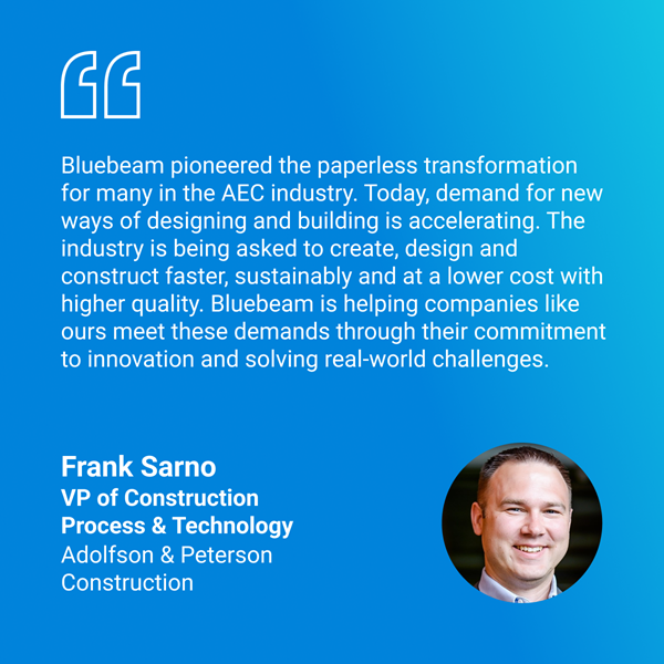 Frank Sarno, VP of Construction Process and Technology at Adolfson & Peterson Construction