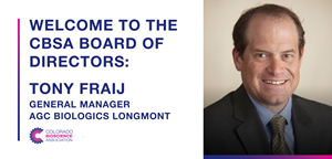Tony Fraij AGC Biologics Longmont Joins the Board of Colorado BioScience Association