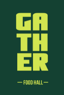 Gather Food Hall & Bar