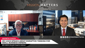 Zev Asch was interviewed by Adam Torres at Mission Matters Business Podcast. 