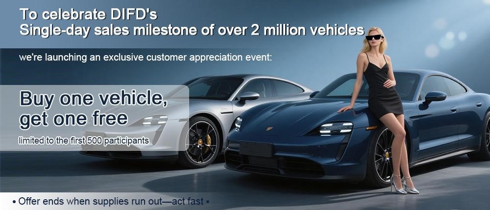 DIFD AUTO Sales Exceed 2 Million Vehicles, First 500 Customers Enjoy a Limited-Time "Buy One, Get One Free" Offer