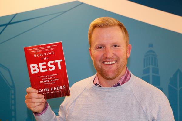 Building the Best: 8 Proven Leadership Principles to Elevate Others to Success by John Eades