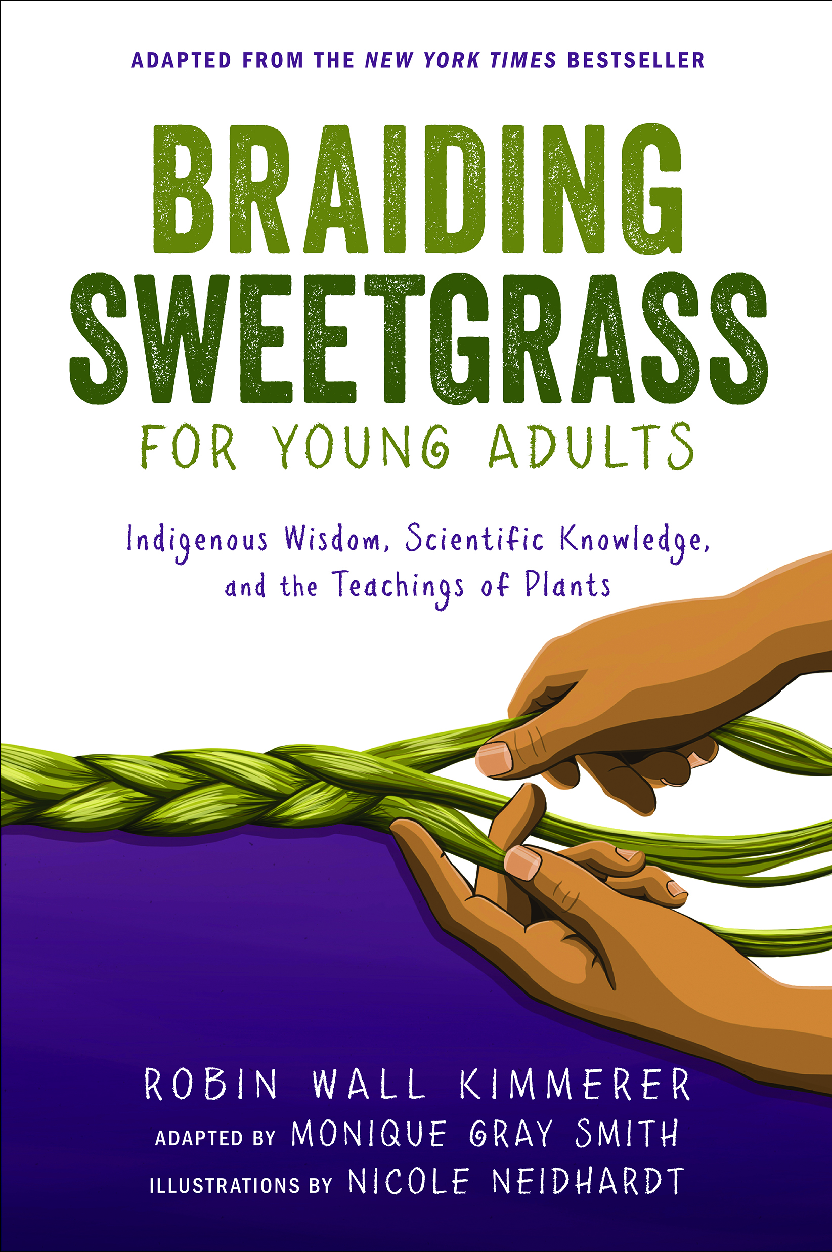 Braiding Sweetgrass for Young Adults: Indigenous Wisdom, Scientific Knowledge, and the Teachings of Plants