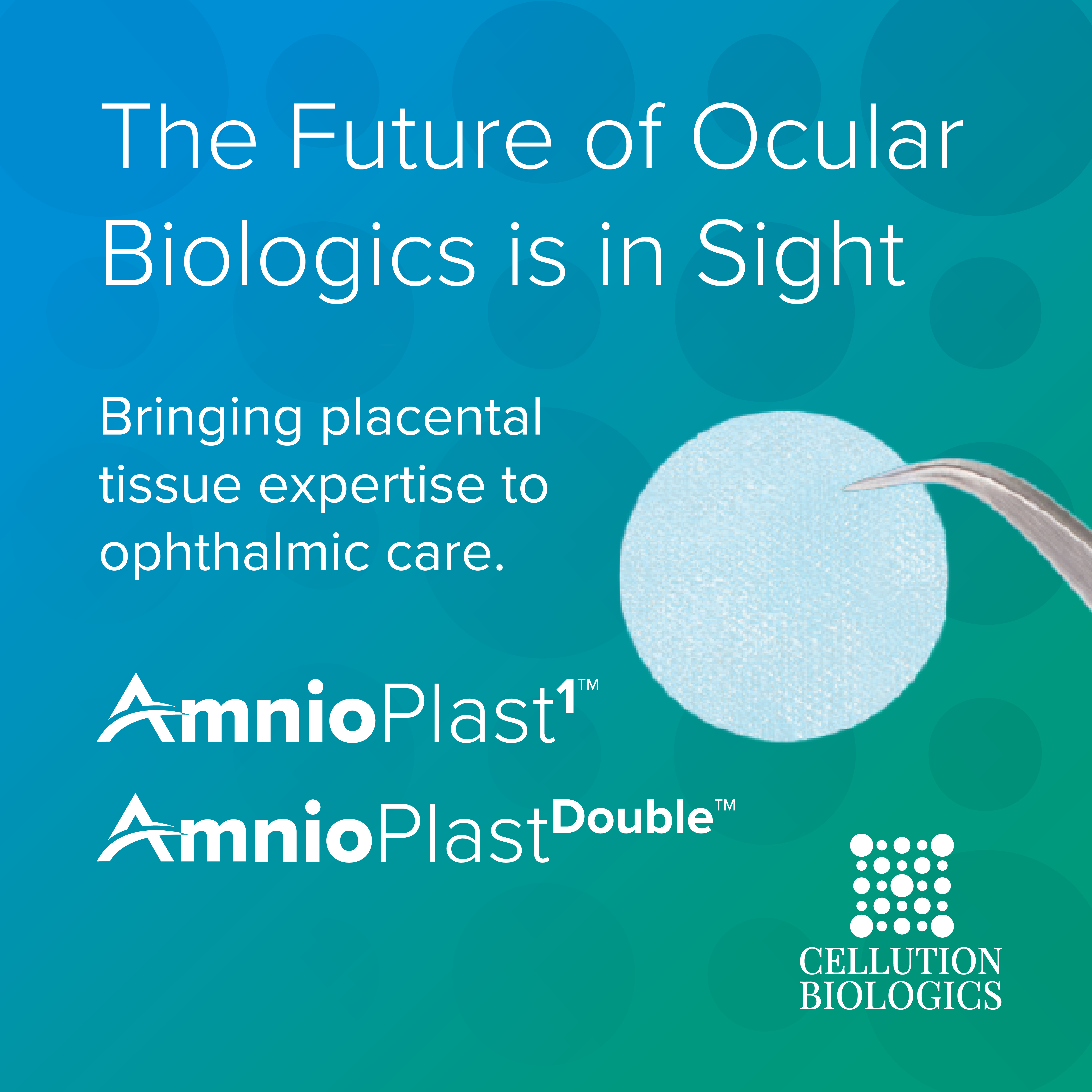 Cellution Biologics AmnioPlast 1 and AmnioPlast Double ocular grafts