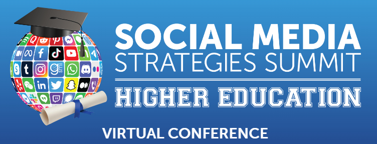 8th Social Media Strategies Summit Higher Education (“SMSSHE”) Virtual Conference