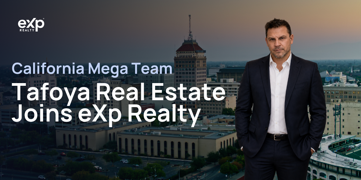 California Mega Team Tafoya Real Estate Joins eXp Realty
