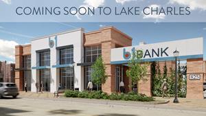 b1BANK Announces Plans to Relocate and Expand Downtown Lake Charles Banking Center