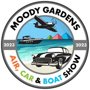 Moody Gardens Air, Car, and Boat Show August 11 -13!
