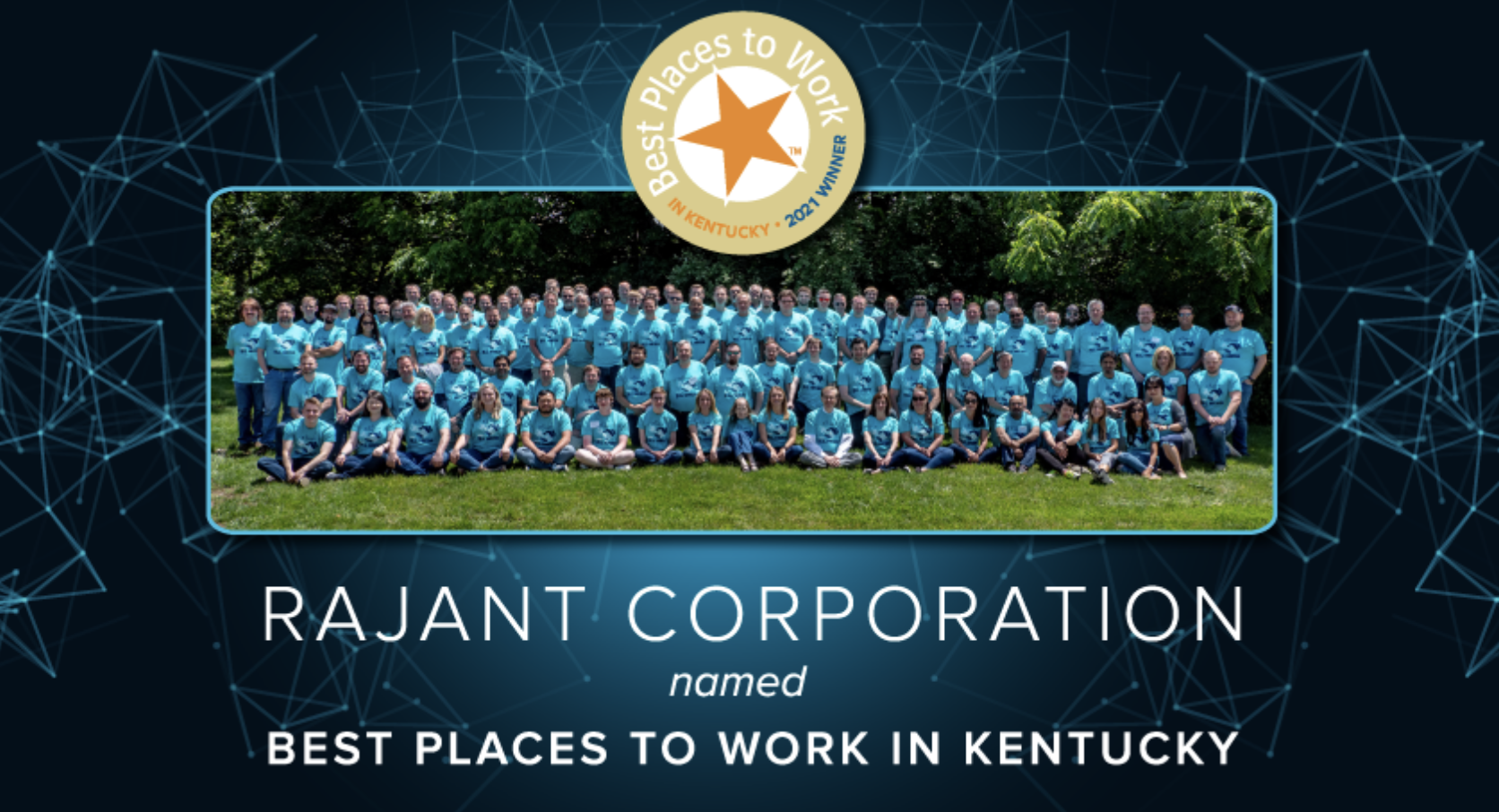 Rajant Corporation, headquartered in Malvern, Pennsylvania, with manufacturing in Morehead, Kentucky is one of the 2021 "Best Places to Work in Kentucky". This is the first year applying and receiving the distinction. 