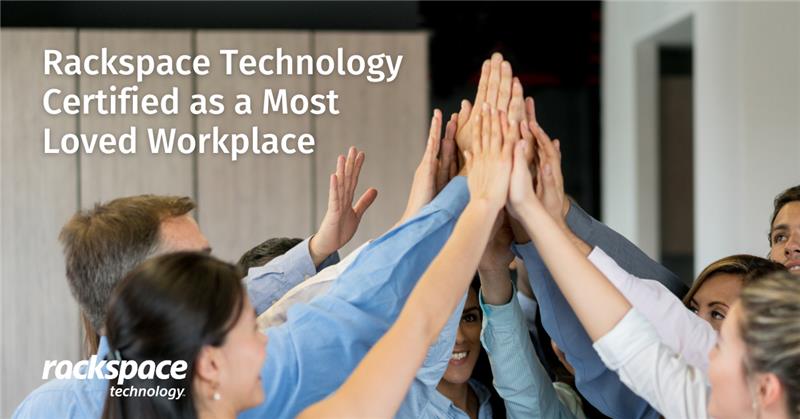 Rackspace Technology Certified as a Most Loved Workplace
